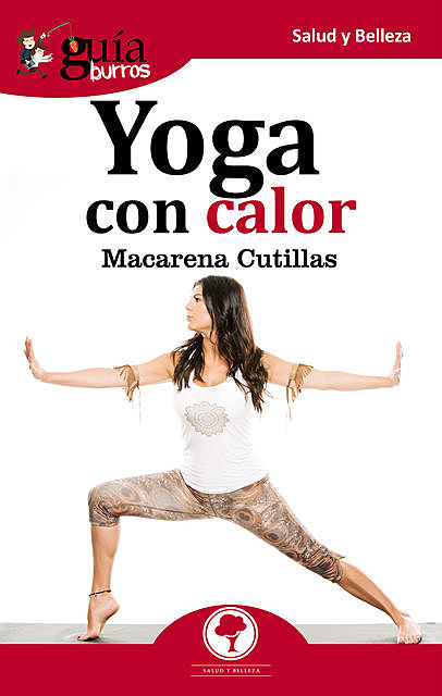 GuíaBurros: Yoga con calor, Macarena Cutillas Rodríguez