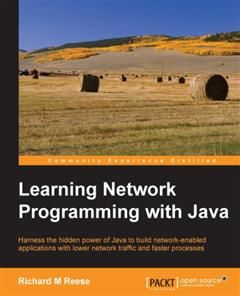 Learning Network Programming with Java, Richard Reese