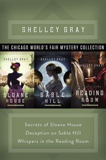 The Chicago World's Fair Mystery Collection, Shelley Gray