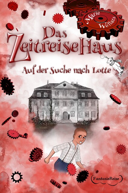 Das Zeitreisehaus – Auf der Suche nach Lotte, Marie Wollatz