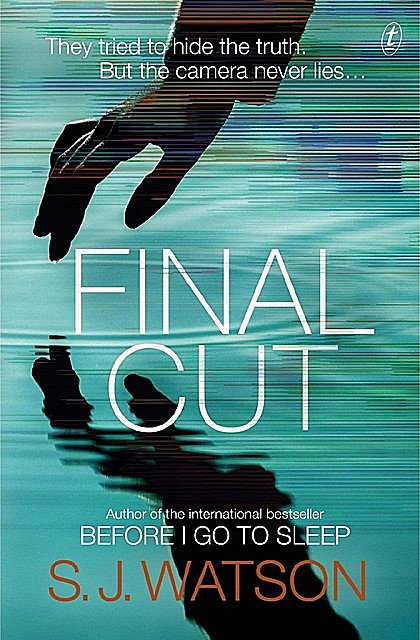 Final Cut : A Novel, Watson, S J