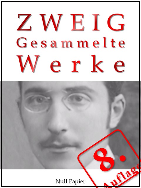 Stefan Zweig - Gesammelte Werke, Stefan Zweig