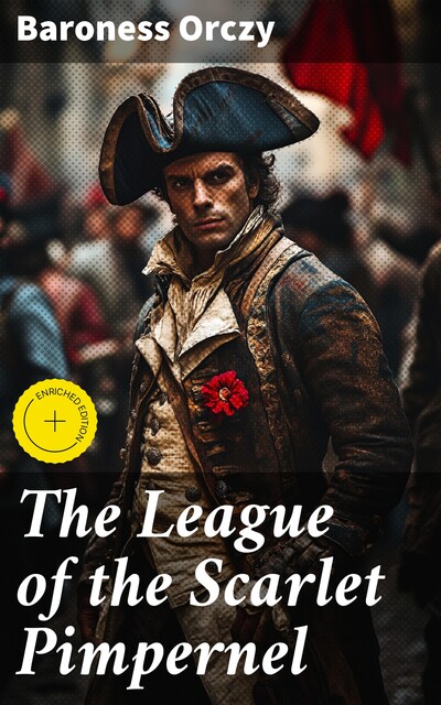 The League of the Scarlet Pimpernel, Baroness Orczy