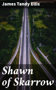 Shawn of Skarrow, James Tandy Ellis