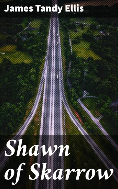 Shawn of Skarrow, James Tandy Ellis