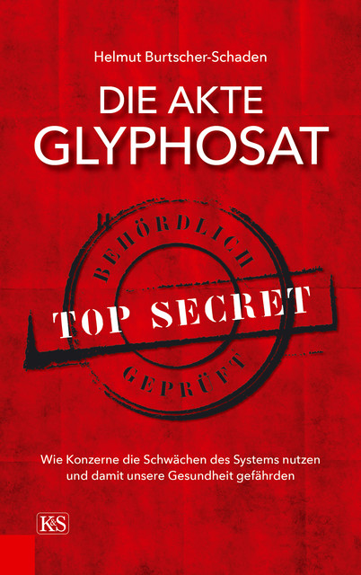 Die Akte Glyphosat, Helmut Burtscher-Schaden