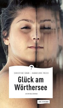 Glück am Wörthersee (eBook), Christine Grän, Hannelore Mezei
