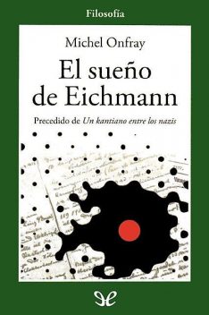 El sueño de Eichmann, Michel Onfray
