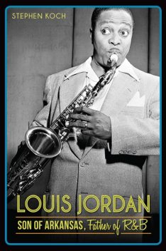 Louis Jordan, Stephen Koch