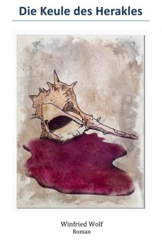 Die Keule des Herakles, Winfried Wolf