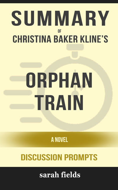 Summary: Christina Baker Kline's Orphan Train, Sarah Fields