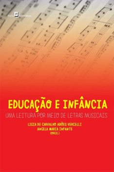 Educação e infância, Ligia de Carvalho Abões Vercelli, Angela Maria Infante