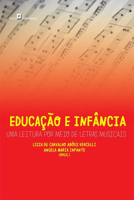 Educação e infância, Ligia de Carvalho Abões Vercelli, Angela Maria Infante