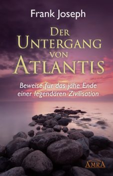 Der Untergang von Atlantis, Frank Joseph