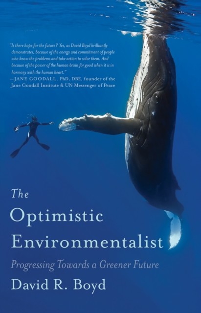 The Optimistic Environmentalist, David Boyd