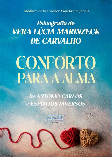Conforto para a Alma, Vera Lúcia Marinzeck de Carvalho, Antônio Carlos