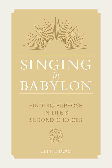 Singing in Babylon, Jeff Lucas