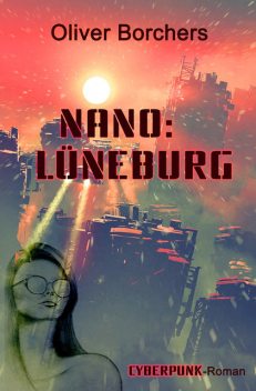 Nano: Lüneburg, Oliver Borchers