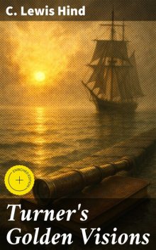 Turner's Golden Visions, C.Lewis Hind