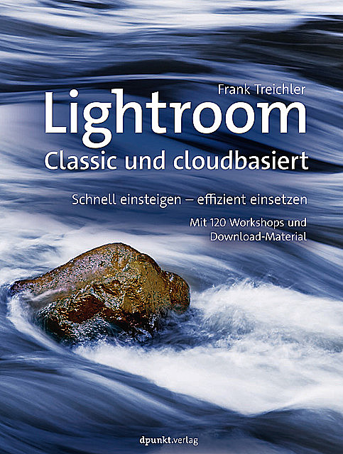Lightroom – Classic und cloudbasiert, Frank Treichler