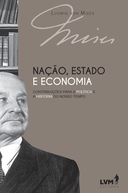 Nação, Estado e Economia, Ludwig von Mises