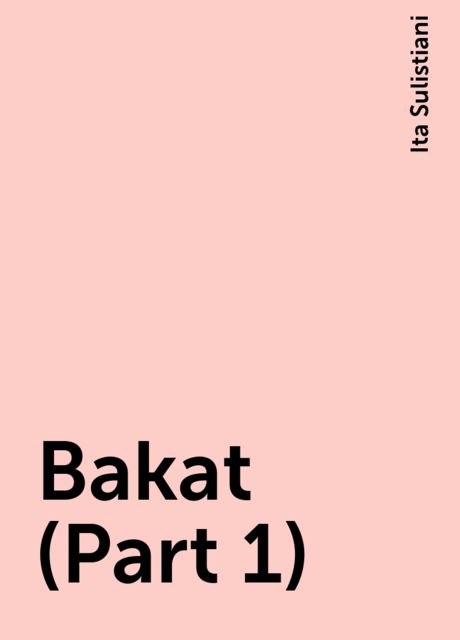 Bakat (Part 1), Ita Sulistiani