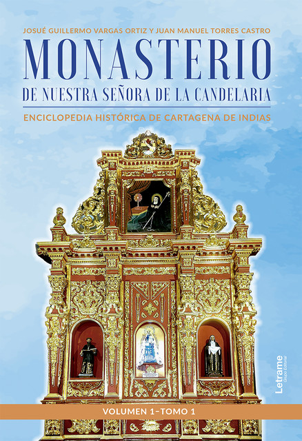 Monasterio de Nuestra Señora de la Candelaria, Josué Guillermo Vargas Ortiz y Juan Manuel Torres Castro