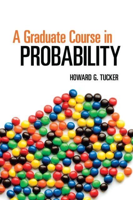 Graduate Course in Probability, Howard G.Tucker