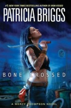 Bone Crossed, Patricia Briggs