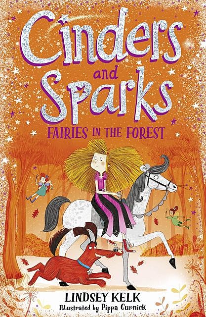 Cinders and Sparks: Fairies in the Forest, Lindsey Kelk