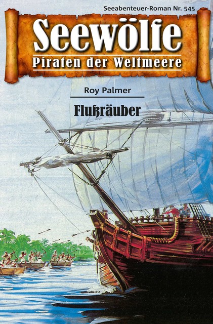 Seewölfe – Piraten der Weltmeere 545, Roy Palmer