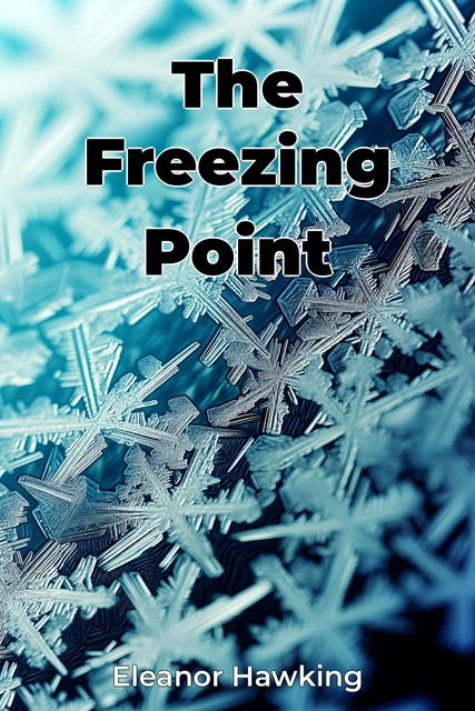 The Freezing Point, Eleanor Hawking