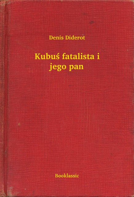 Kubuś fatalista i jego pan, Denis Diderot