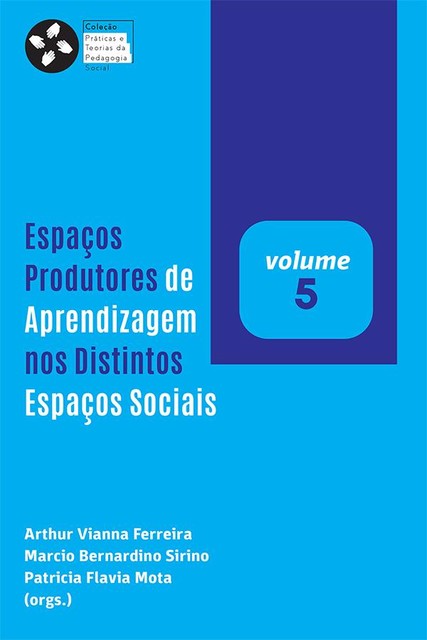 Espaços produtores de aprendizagem nos distintos espaços sociais, Marcio Bernardino Sirino