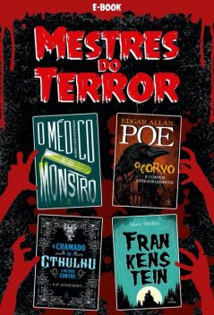 Mestres do Terror, Robert Louis Stevenson, Edgar Allan Poe, H.P. Lovecraft, Mary Shelley