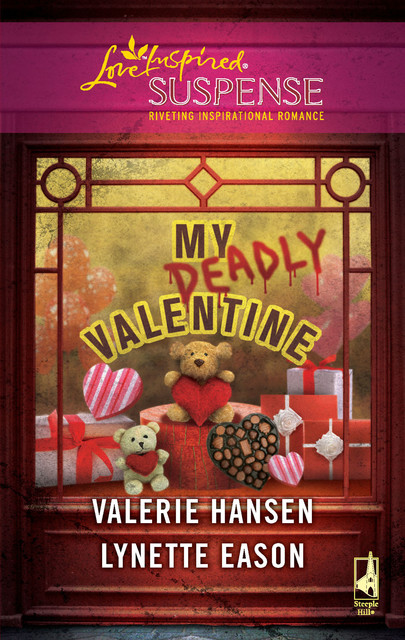 My Deadly Valentine, Lynette Eason, Valerie Hansen