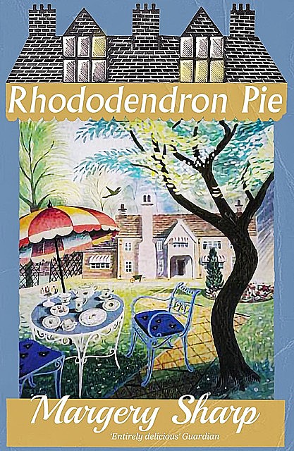Rhododendron Pie, Margery Sharp