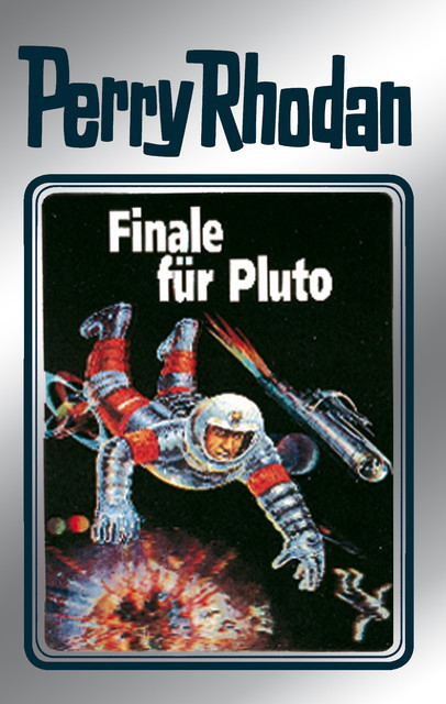 Perry Rhodan 54: Finale für Pluto (Silberband), William Voltz, Clark Darlton, H.G. Ewers, Hans Kneifel