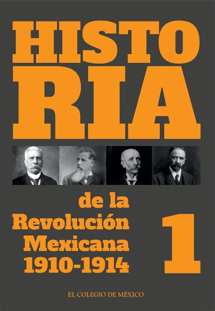 Historia de la Revolución Mexicana. 1910–1914, Javier Garciadiego