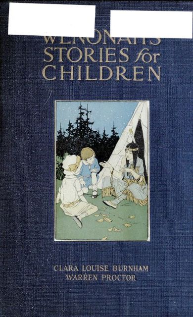 Wenonah's Stories for Children, Clara Louise Burnham