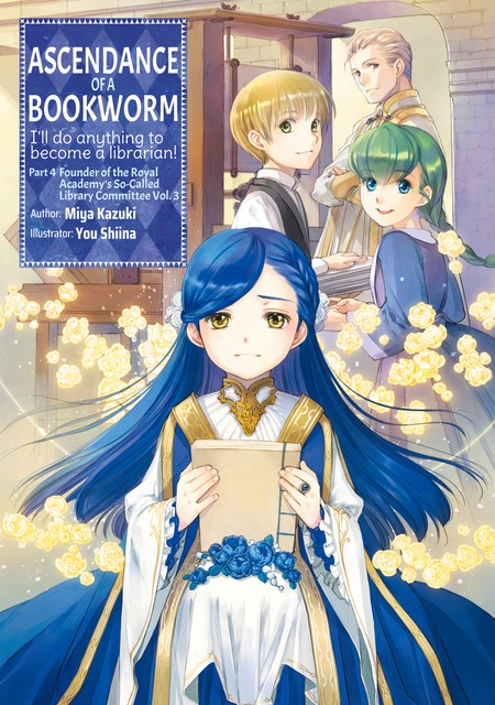 Ascendance of a Bookworm: Part 4 Volume 3, Miya Kazuki