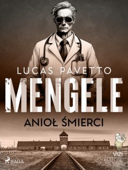 Mengele – anioł śmierci, Lucas Hugo Pavetto