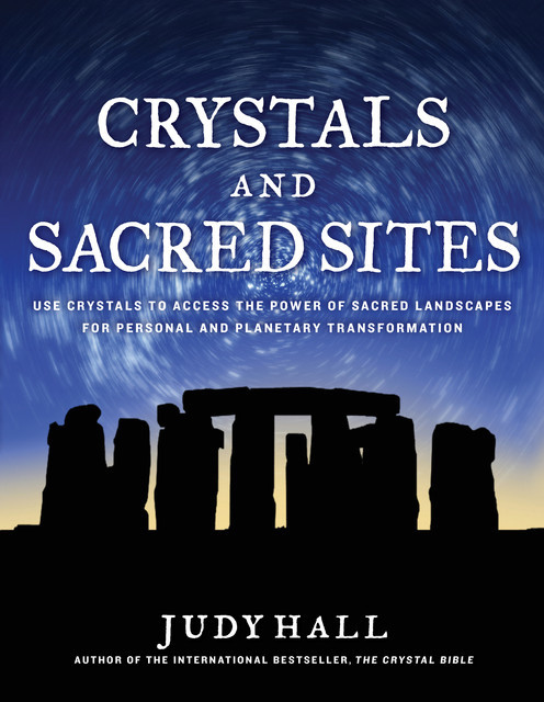 Crystals and Sacred Sites, Judy Hall