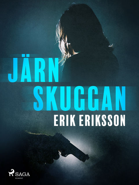Järnskuggan, Erik Eriksson