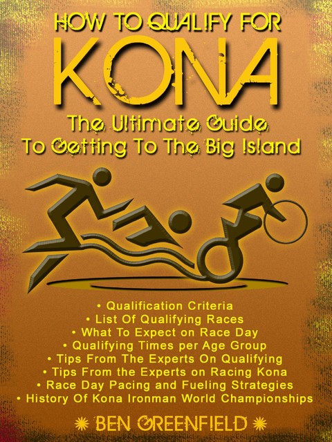 How to Qualify For Kona, Ben Greenfield