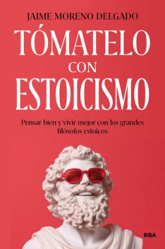 Tómatelo con estoicismo, Jaime Moreno