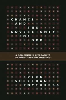 Chance and the Sovereignty of God, Vern S.Poythress