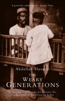 The Weary Generations, Abdullah Hussein