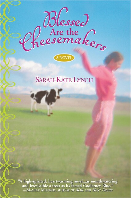 Blessed Are the Cheesemakers, Sarah-Kate Lynch
