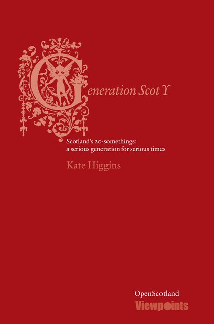 Generation Scot Y, Kate Higgins